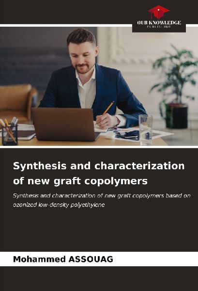 Synthesis and characterization of new graft copolymers: Synthesis and characterization of new graft copolymers based on ozonized low-density polyethylene