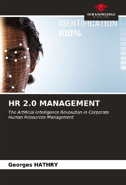 HR 2.0 MANAGEMENT: The Artificial Intelligence Revolution in Corporate Human Resources Management
