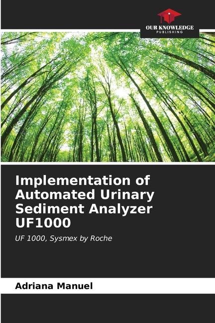 Implementation of Automated Urinary Sediment Analyzer UF1000: UF 1000, Sysmex by Roche