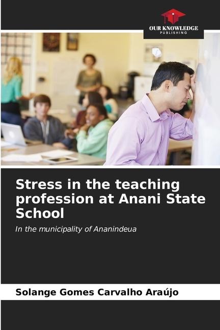 Stress in the teaching profession at Anani State School: In the municipality of Ananindeua
