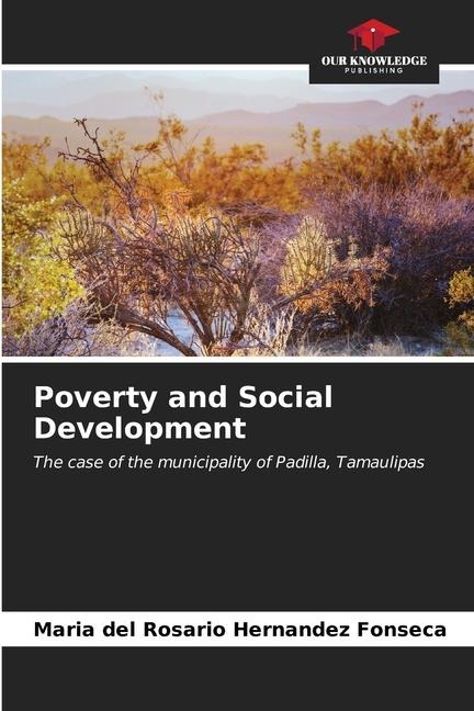 Poverty and Social Development: The case of the municipality of Padilla, Tamaulipas