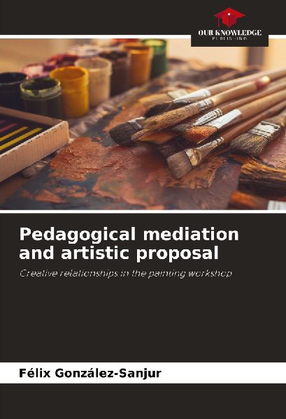 Pedagogical mediation and artistic proposal: Creative relationships in the painting workshop