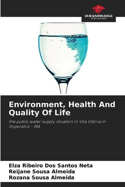Environment, Health And Quality Of Life: the public water supply situation in Vila Vitória in Imperatriz - MA