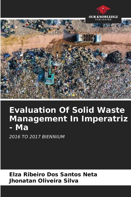 Evaluation Of Solid Waste Management In Imperatriz - Ma: 2016 TO 2017 BIENNIUM