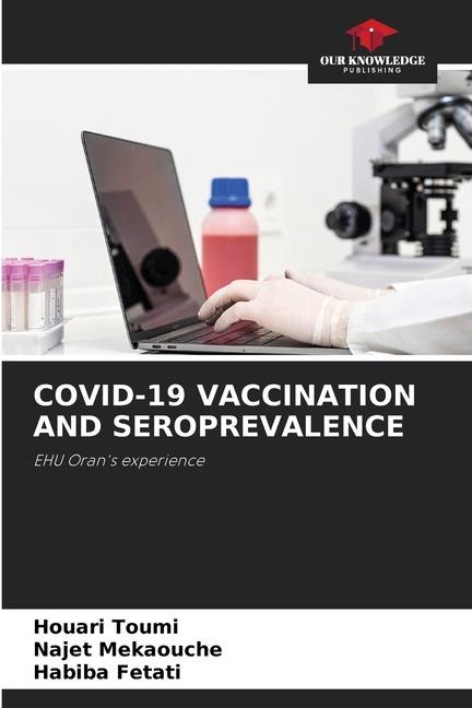 COVID-19 VACCINATION AND SEROPREVALENCE: EHU Orans experience