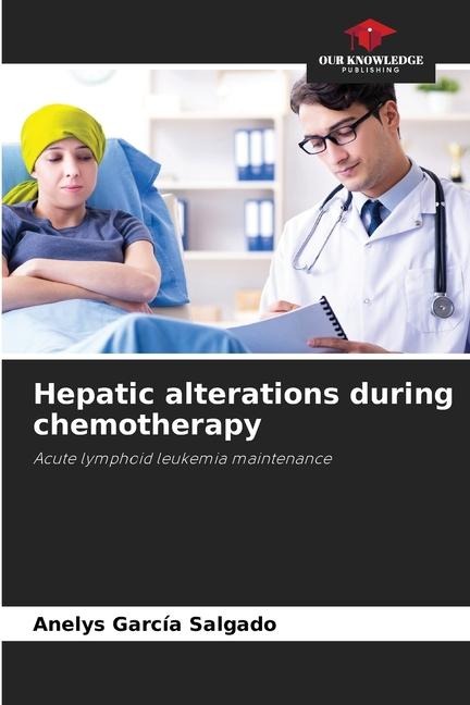 Hepatic alterations during chemotherapy: Acute lymphoid leukemia maintenance
