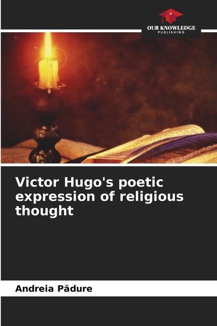 Victor Hugos poetic expression of religious thought