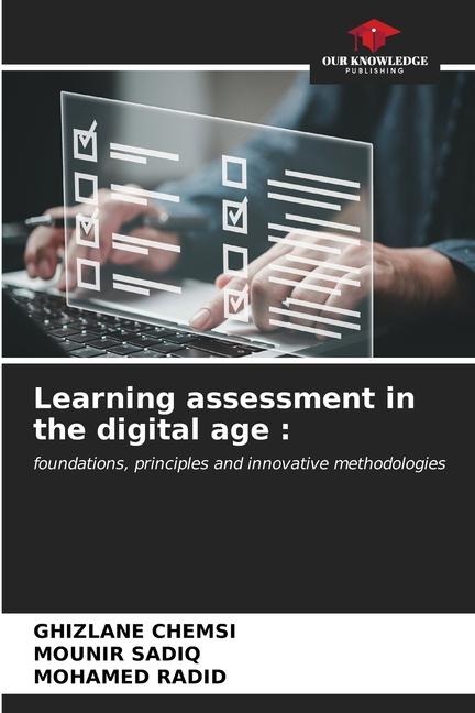 Learning assessment in the digital age :: foundations, principles and innovative methodologies