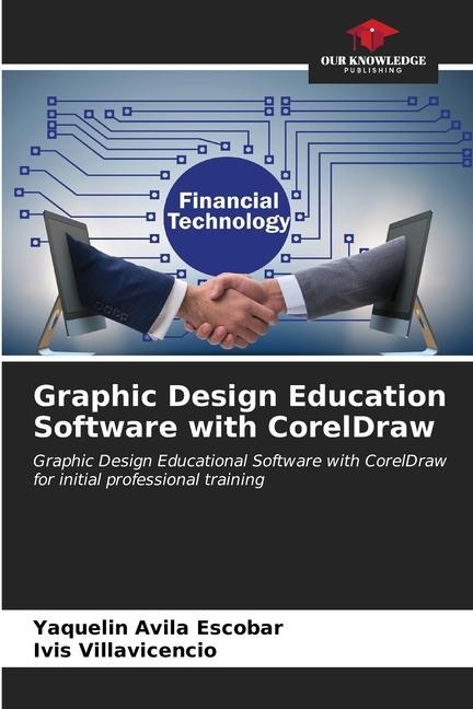 Graphic Design Education Software with CorelDraw: Graphic Design Educational Software with CorelDraw for initial professional training