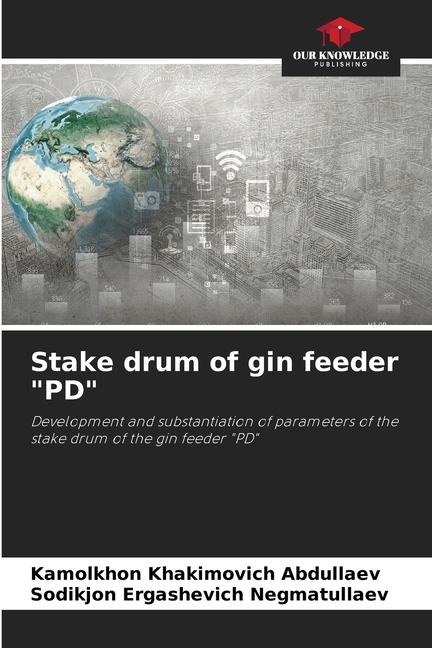 Stake drum of gin feeder PD: Development and substantiation of parameters of the stake drum of the gin feeder PD
