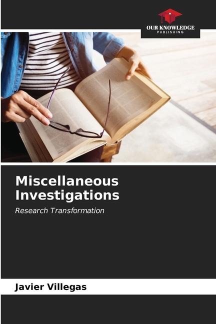 Miscellaneous Investigations: Research Transformation