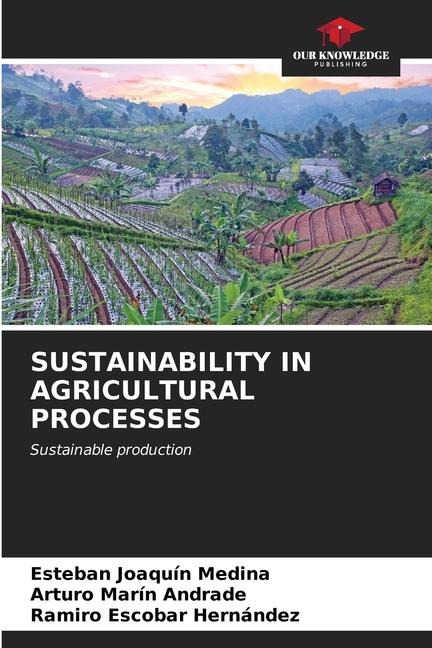 SUSTAINABILITY IN AGRICULTURAL PROCESSES: Sustainable production