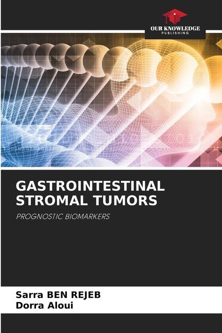 GASTROINTESTINAL STROMAL TUMORS: PROGNOSTIC BIOMARKERS