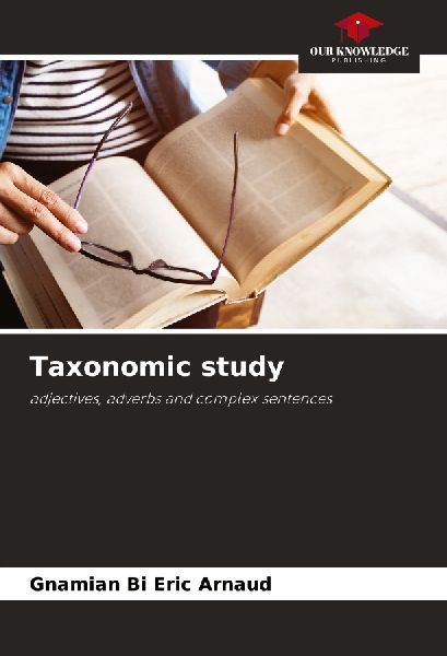 Taxonomic study: adjectives, adverbs and complex sentences
