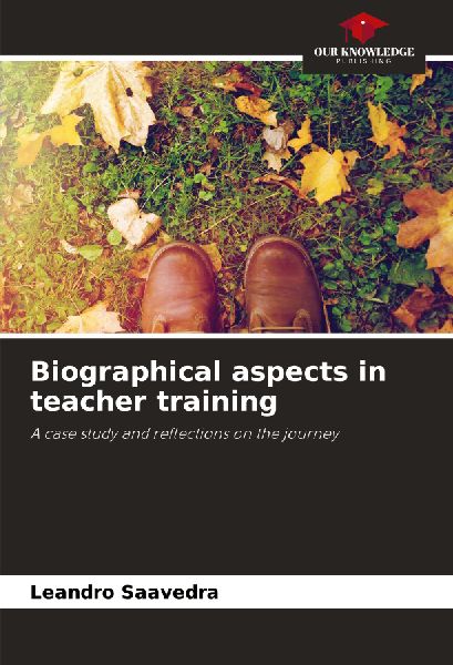 Biographical aspects in teacher training: A case study and reflections on the journey