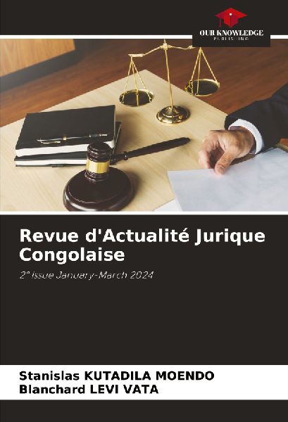 Revue dActualité Jurique Congolaise: 2° Issue January-March 2024