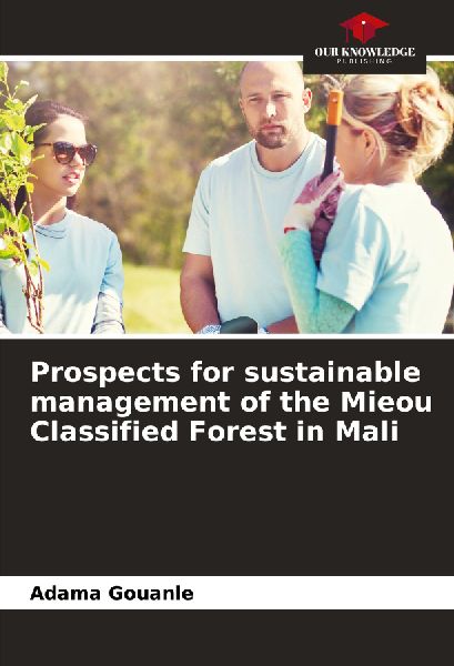 Prospects for sustainable management of the Mieou Classified Forest in Mali