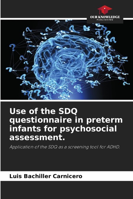 Use of the SDQ questionnaire in preterm infants for psychosocial assessment.: Application of the SDQ as a screening tool for ADHD.