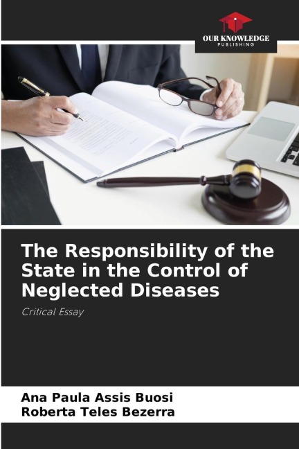 The Responsibility of the State in the Control of Neglected Diseases: Critical Essay