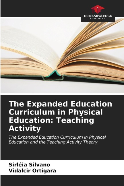 The Expanded Education Curriculum in Physical Education: Teaching Activity: The Expanded Education Curriculum in Physical Education and the Teaching Activity Theory