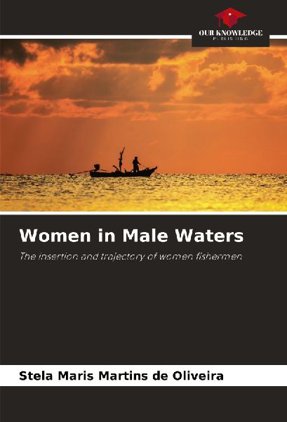 Women in Male Waters: The insertion and trajectory of women fishermen