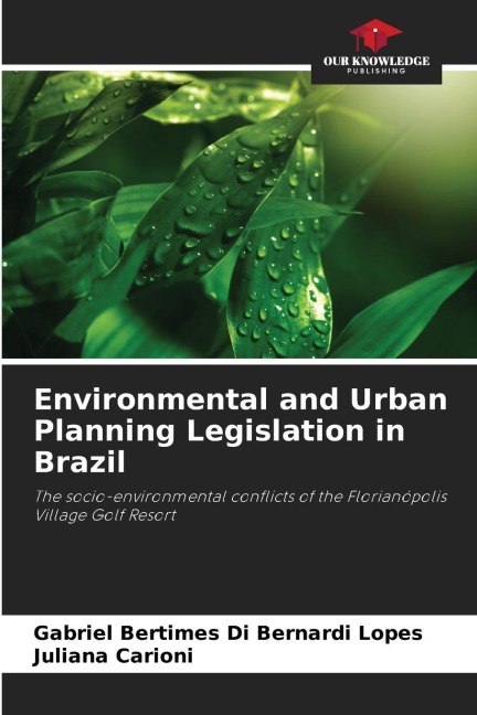 Environmental and Urban Planning Legislation in Brazil: The socio-environmental conflicts of the Florianópolis Village Golf Resort