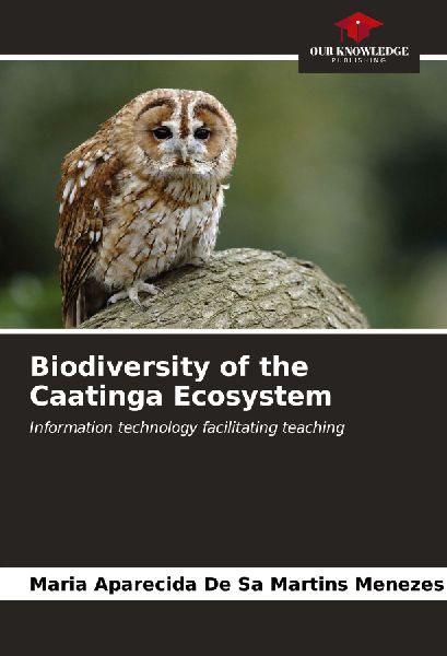 Biodiversity of the Caatinga Ecosystem: Information technology facilitating teaching