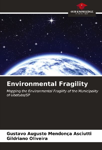 Environmental Fragility: Mapping the Environmental Fragility of the Municipality of Ubatuba/SP