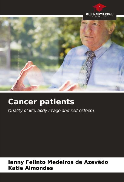 Cancer patients: Quality of life, body image and self-esteem