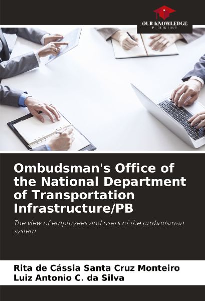 Ombudsmans Office of the National Department of Transportation Infrastructure/PB: The view of employees and users of the ombudsman system