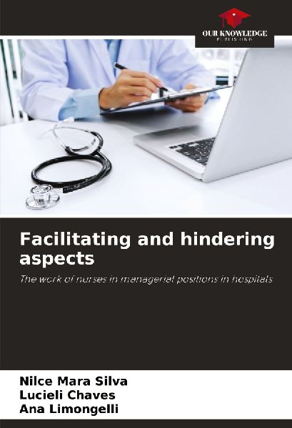 Facilitating and hindering aspects: The work of nurses in managerial positions in hospitals