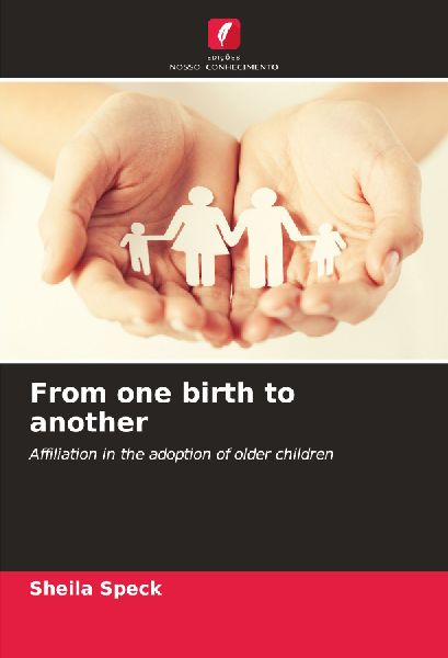 From one birth to another: Affiliation in the adoption of older children