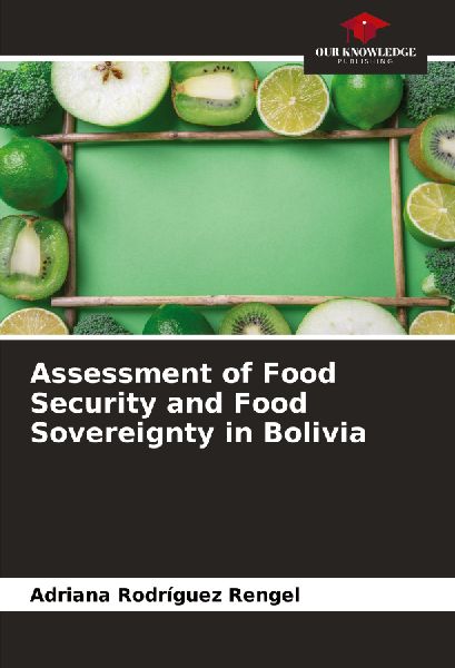 Assessment of Food Security and Food Sovereignty in Bolivia