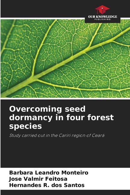 Overcoming seed dormancy in four forest species: Study carried out in the Cariri region of Ceará