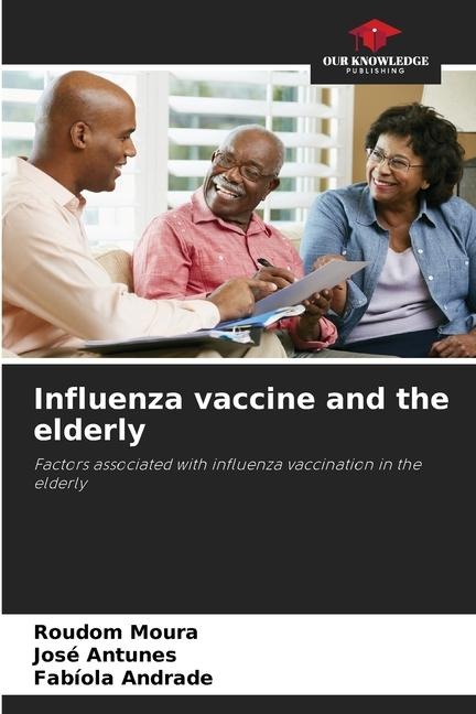 Influenza vaccine and the elderly: Factors associated with influenza vaccination in the elderly