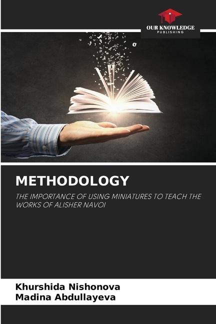 METHODOLOGY: THE IMPORTANCE OF USING MINIATURES TO TEACH THE WORKS OF ALISHER NAVOI
