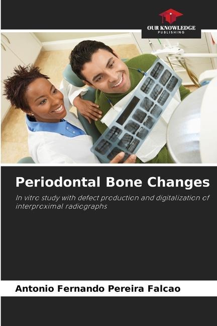 Periodontal Bone Changes: In vitro study with defect production and digitalization of interproximal radiographs