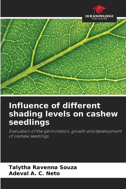 Influence of different shading levels on cashew seedlings: Evaluation of the germination, growth and development of cashew seedlings