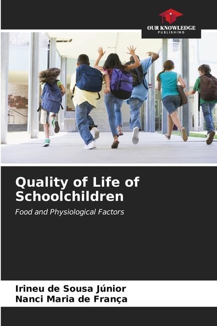 Quality of Life of Schoolchildren: Food and Physiological Factors