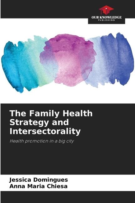 The Family Health Strategy and Intersectorality: Health promotion in a big city
