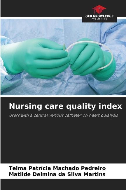 Nursing care quality index: Users with a central venous catheter on haemodialysis