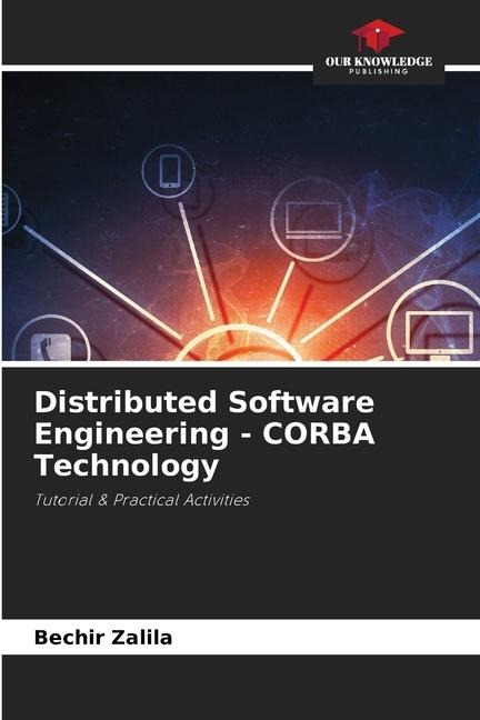 Distributed Software Engineering - CORBA Technology: Tutorial & Practical Activities