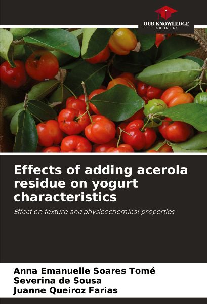 Effects of adding acerola residue on yogurt characteristics: Effect on texture and physicochemical properties