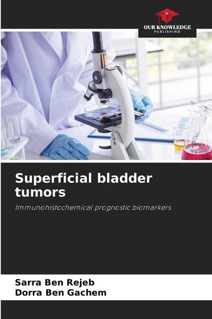 Superficial bladder tumors: Immunohistochemical prognostic biomarkers