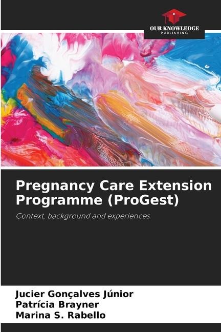 Pregnancy Care Extension Programme (ProGest): Context, background and experiences