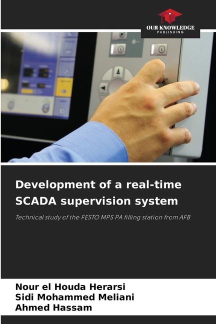 Development of a real-time SCADA supervision system: Technical study of the FESTO MPS PA filling station from AFB