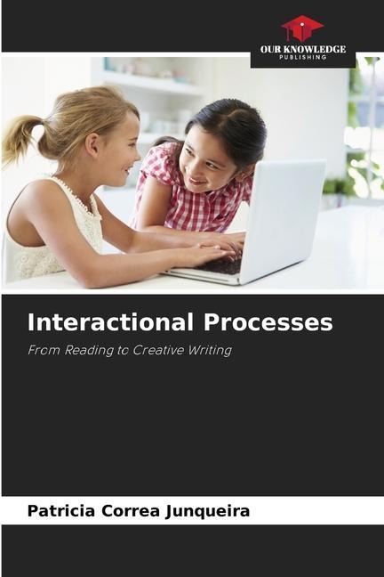 Interactional Processes: From Reading to Creative Writing