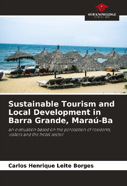 Sustainable Tourism and Local Development in Barra Grande, Maraú-Ba: an evaluation based on the perception of residents, visitors and the hotel sector