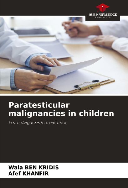 Paratesticular malignancies in children: From diagnosis to treatment