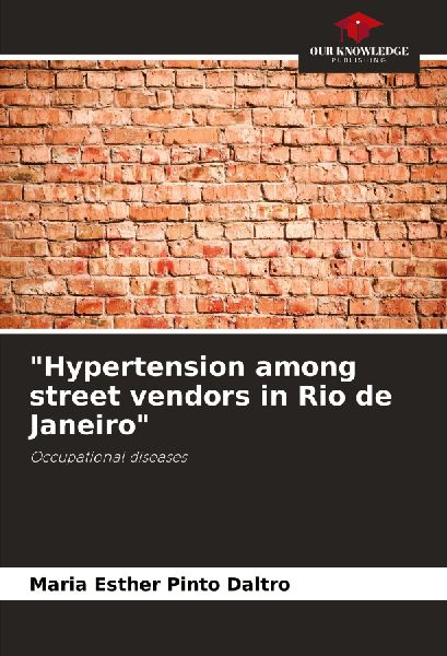 Hypertension among street vendors in Rio de Janeiro: Occupational diseases
